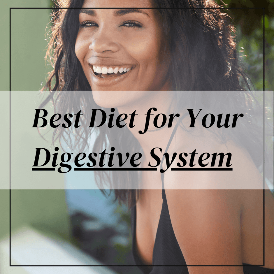 The Best Diet for a Healthy Digestive System